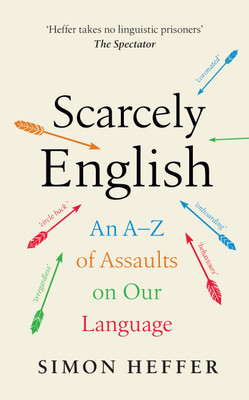 Scarcely English(English, Hardcover, Heffer Simon)