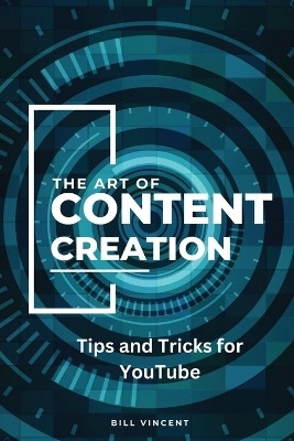 The Art of Content Creation (Large Print Edition)(English, Paperback, Vincent Bill)