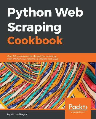 Python Web Scraping Cookbook(English, Electronic book text, Heydt Michael)