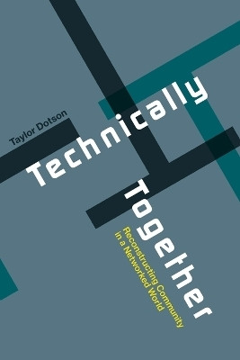 Technically Together(English, Paperback, Dotson Taylor)