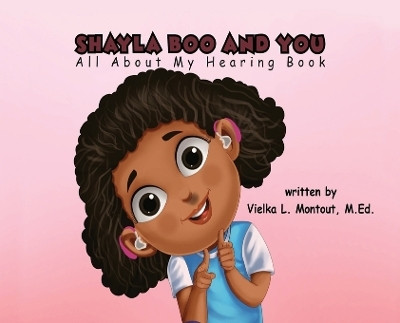 Shayla Boo and You All About My Hearing(English, Hardcover, Montout L)