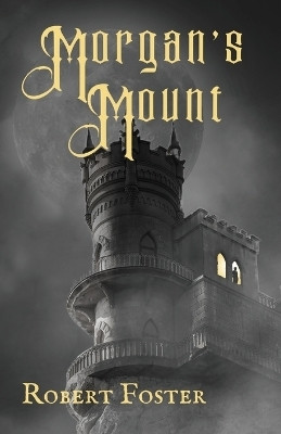 Morgan's Mount(English, Paperback, Foster Robert J)