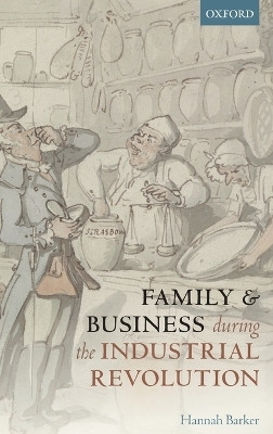 Family and Business during the Industrial Revolution(English, Hardcover, Barker Hannah)