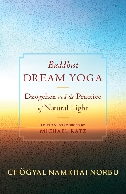 Buddhist Dream Yoga(English, Paperback, Norbu Chogyal Namkhai)