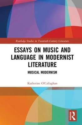 Essays on Music and Language in Modernist Literature(English, Hardcover, O'Callaghan Katherine)