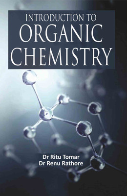 Introduction to Organic Chemistry(Hardcover, Dr Ritu Tomar)
