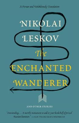 The Enchanted Wanderer(English, Paperback, Leskov Nikolai)