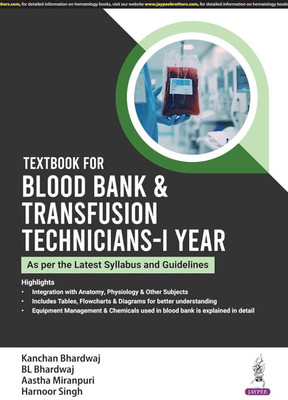 TEXTBOOK FOR BLOOD BANK & TRANSFUSION TECHNICIANS-1YEAR(Paperback, KANCHAN BHARDWAJ)