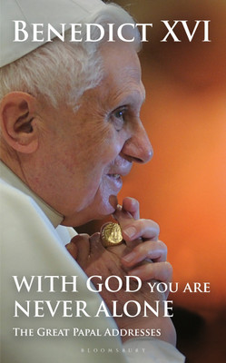 With God You Are Never Alone(English, Hardcover, Benedict XVI Pope His Holiness)