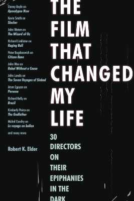 The Film That Changed My Life(English, Paperback, Elder Robert K.)
