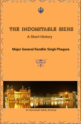 The Indomitable Sikhs
 A Short History(Paperback, Randhir Singh Phagura)