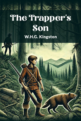 The Trapper's Son (Edition2024)(English, Paperback, Kingston W H G)