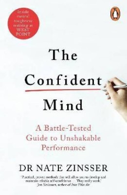 The Confident Mind(Paperback, Zinsser Nathaniel)