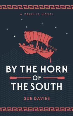 By the Horn of the South: 1(English, Paperback, Davies Sue)