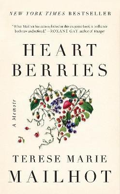 Heart Berries(English, Hardcover, Mailhot Terese Marie)