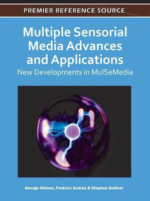 Multiple Sensorial Media Advances and Applications(English, Hardcover, unknown)