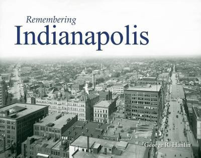 Remembering Indianapolis(English, Paperback, unknown)