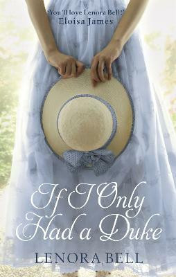 If I Only Had a Duke(English, Paperback, Bell Lenora)