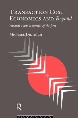 Transaction Cost Economics and Beyond(English, Paperback, Dietrich Michael)