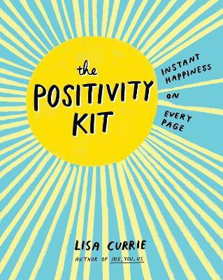 The Positivity Kit(English, Paperback, Currie Lisa)