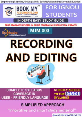 IGNOU MJM 3 Recording and Editing Study Material (In Depth Guide) For Ignou Student(Paperback, BMA Publication)