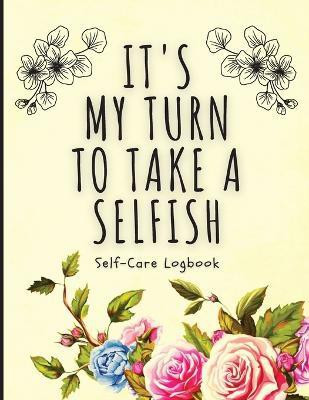 It's My Turn To Take A Selfish(English, Paperback, Placate Holly)