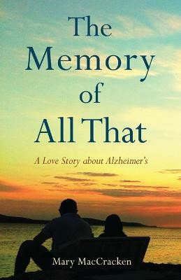 The Memory of All That(English, Paperback, Maccracken Mary)