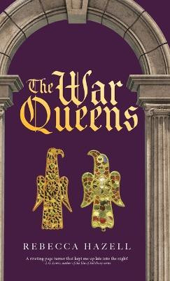 The War Queens(English, Hardcover, Hazell Rebecca)