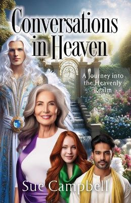 Conversations in Heaven(English, Paperback, Campbell Sue)