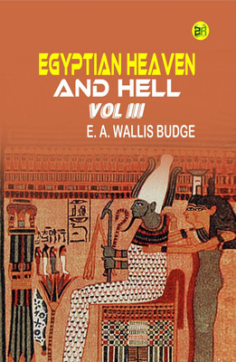 Egyptian Heaven And Hell Vol III(Paperback, E. A. Wallis Budge)