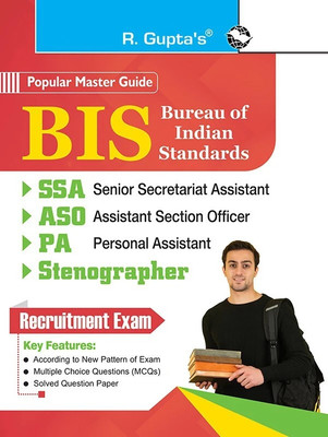 Bureau of Indian Standards (BIS): Sr. Secretariat Assistant (SSA), Assistant Section Officer (ASO), Personal Assistant (PA), Stenographer Recruitment Exam Guide(English, Paperback, RPH Editorial Board)