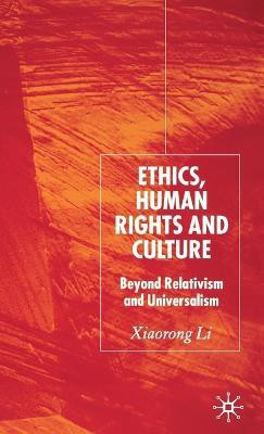 Ethics, Human Rights and Culture(English, Hardcover, Li X.)