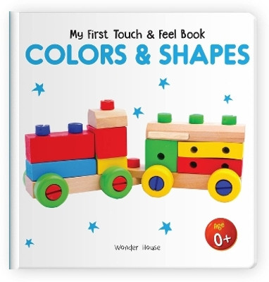 My First Book of Touch And Feel  - By Miss & Chief(English, Board book, Wonder House Books)