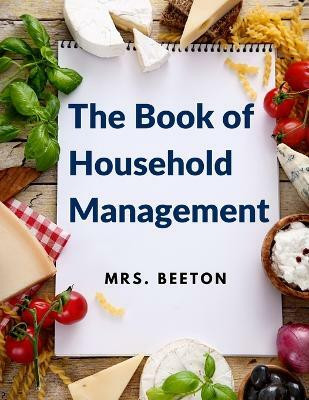 The Book of Household Management(English, Paperback, Mrs Beeton)