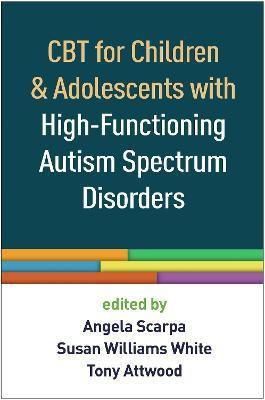 CBT for Children and Adolescents with High-Functioning Autism Spectrum Disorders(English, Paperback, unknown)