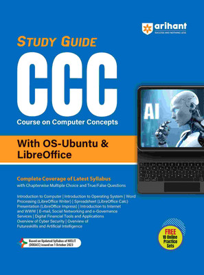 Arihant STUDY GUIDE FOR COURSE ON COMPUTER CONCEPTS (CCC) I COMPLETE SYLLABUS COVERED BASED ON THE SYLLABUS OF NIELIT I CCC STUDY GUIDE WITH OS-UBUNTU & LIBRE OFFICE
ABOUT THE BOOK(Paperback, Neetu Gaikwad) Arihant STUDY GUIDE FOR COURSE ON COMPUTER CONCEPTS (CCC) I COMPLETE SYLLABUS COVERED BASED ON THE SYLLABUS OF NIELIT I CCC STUDY GUIDE WITH OS-UBUNTU & LIBRE OFFICE
ABOUT THE BOOK(Paperback, Neetu Gaikwad)