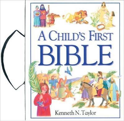 A Child's First Bible(English, Hardcover, Taylor Dr Kenneth N)