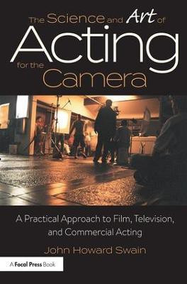 The Science and Art of Acting for the Camera(English, Paperback, Swain John Howard)
