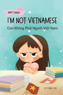 I'm Not Vietnamese (Con Khong Phải Người Việt Nam)(English, Paperback, Yoo Yeonsil)