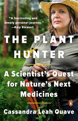 The Plant Hunter(English, Paperback, Quave Cassandra Leah)