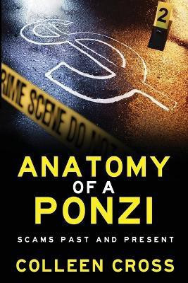 Anatomy of a Ponzi Scheme(English, Paperback, Cross Colleen)