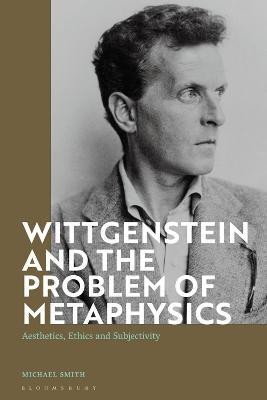 Wittgenstein and the Problem of Metaphysics(English, Electronic book text, Smith Michael)