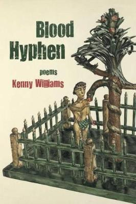 Blood Hyphen(English, Paperback, Williams Kenny)