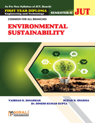ENVIRONMENTAL SUSTAINABILITY for First Year Semester 2 Diploma In Engineering And Technology Jharkhand University(Paperback, VAIBHAO K. SONARKAR,RUPAK K. SHARMA,Dr. DINESH K. GUPTA) ENVIRONMENTAL SUSTAINABILITY for First Year Semester 2 Diploma In Engineering And Technology Jharkhand University(Paperback, VAIBHAO K. SONARKAR,RUPAK K. SHARMA,Dr. DINESH K. GUPTA)