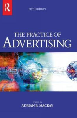 Practice of Advertising(English, Paperback, Mackay Adrian)