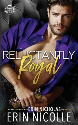 Reluctantly Royal (Prince Cover)(English, Paperback, Nicholas Erin)