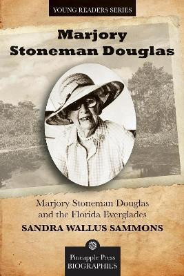 Marjory Stoneman Douglas and the Florida Everglades(English, Paperback, Sammons Sandra Dr.)