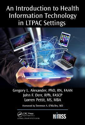 An Introduction to Health Information Technology in LTPAC Settings(English, Electronic book text, Alexander PhD)