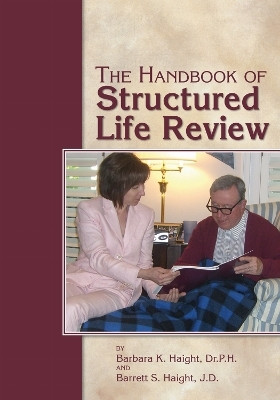 The Handbook of Structured Life Review(English, Paperback, Haight Barbara)