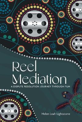 Reel Mediation(English, Paperback, Lightstone Helen Leah)